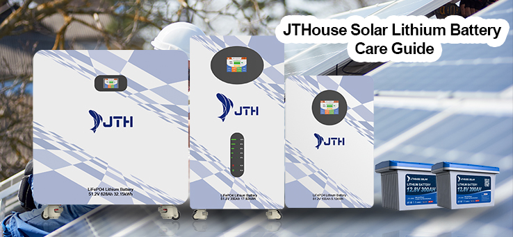 JTHouse Solar Lithium Battery Care Guide.jpg